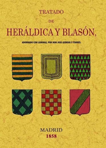 TRATADO DE HERALDICA Y BLASON | 9788497614856 | ASENSIO Y TORRES,JOSE PIFERRER,FRANCISCO