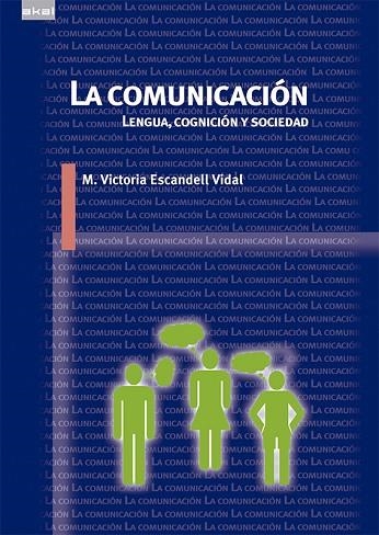 COMUNICACION. LENGUA, COGNICION Y SOCIEDAD | 9788446039587 | ESCANDELL VIDAL,MARIA VICTORIA