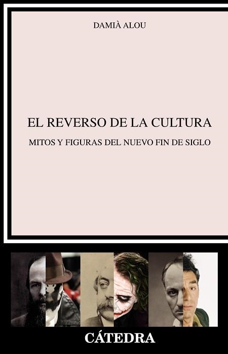 EL REVERSO DE LA CULTURA. MITOS Y FIGURAS DEL NUEVO FIN DE SIGLO | 9788437636771 | ALOU, DAMIÁN