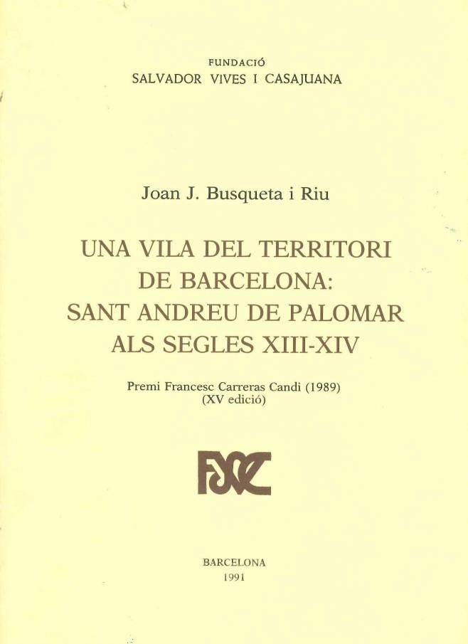 UNA VILA DEL TERRITORI DE BARCELONA: SANT ANDREU DE PALOMAR ALS SEGLES XIII-XIV | 9788423204328 | BUSQUETA I RIU,JOAN J.