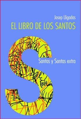 LIBRO DE LOS SANTOS. SANTOS Y SANTAS EXTRA | 9788498050417 | LLIGADAS,JOSEP