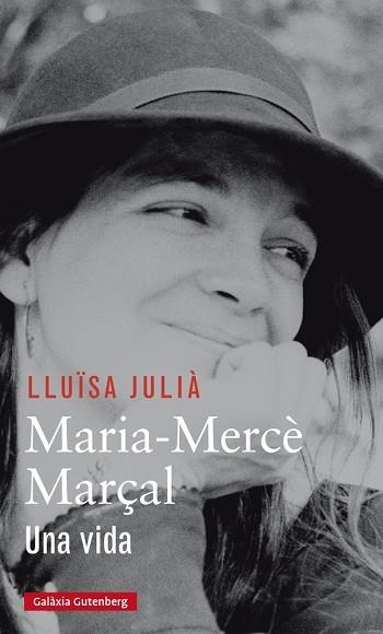 MARIA-MERCÈ MARÇAL UNA VIDA | 9788416734207 | JULIÀ, LLUÏSA