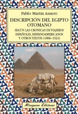 DESCRIPCION DEL EGIPCIO OTOMANO SEGUN LAS CRONICAS DE VIAJEROS ESPAÑOLES...1806-1924 | 9788478133079 | MARTIN ASUERO,PABLO