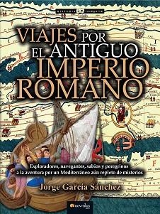 VIAJES POR EL ANTIGUO IMPERIO ROMANO | 9788499677699 | GARCIA SANCHEZ,JORGE