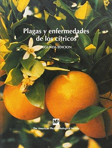 PLAGAS Y ENFERMEDADES DE LOS CITRICOS | 9788484760276 | AMERICAN PHYTOPATHOLOGICAL SOCIETY