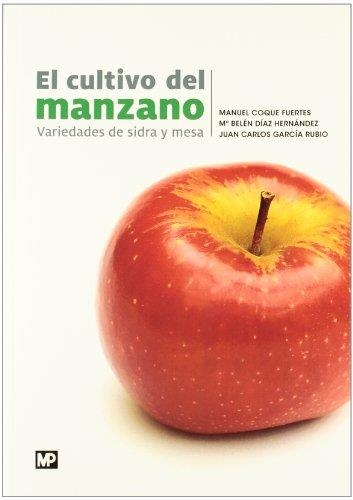 CULTIVO DEL MANZANO. VARIEDADES DE SIDRA Y MESA | 9788484765189 | COQUE FUERTES,MANUEL DIAZ HERNANDEZ,Mª BELEN GARCIA RUBIO,JUAN CARLOS