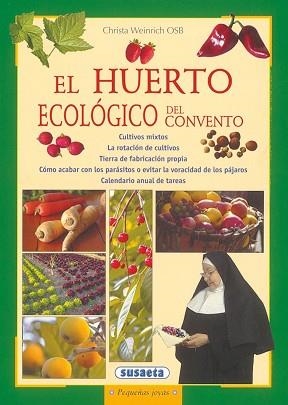 HUERTO ECOLOGICO DEL CONVENTO | 9788430524693 | WEINRICH,CHRISTA