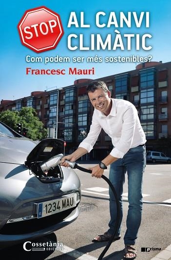 STOP AL CANVI CLIMATIC. QUE PODEM SER MES SOSTENIBLES? | 9788490344675 | MAURI,FRANCESC