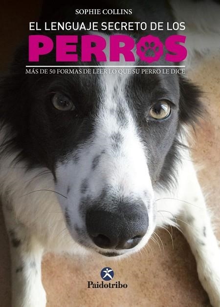 LENGUAJE SECRETO DE LOS PERROS | 9788499106656 | COLLINS,SOPHIE