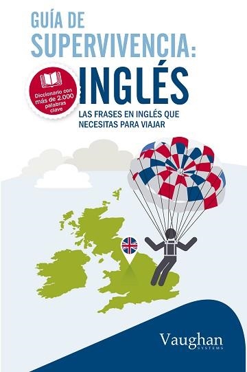 GUIA DE SUPERVIVENCIA: INGLES LAS FRASES EN INGLES QUE NECESITAS PARA VIAJAR | 9788416094899 | MACCARTHY, JUSTIN