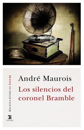 SILENCIOS DEL CORONEL BRAMBLE | 9788437636924 | MAUROIS, ANDRÉ