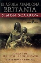 AGUILA ABANDONA BRITANIA. LIBRO V QUINTO LICINIO CATO | 9788435018883 | SCARROW,SIMON