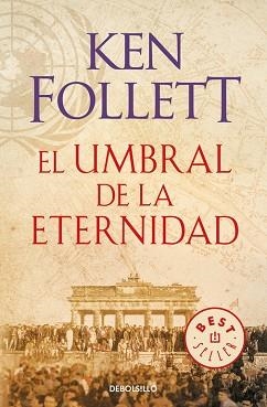 UMBRAL DE LA ETERNIDAD. THE CENTURY 3 | 9788466329507 | FOLLETT,KEN