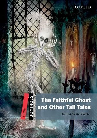 FAITHFULL GHOST AND OTHER TALL TALES | 9780194247832 | BOWLER,BILL