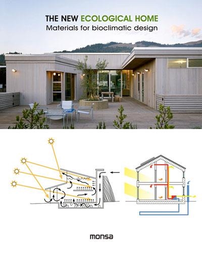 NEW ECOLOGICAL HOME. MATERIALS FOR BIOCLIMATIC DESIGN | 9788416500284 | INSTITUTO MONSA DE EDICIONES, S.A.