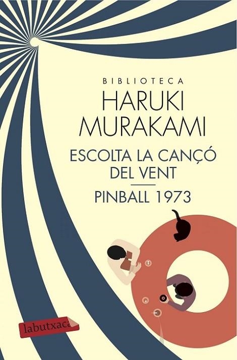 ESCOLTA LA CANÇO DEL VENT. PINBALL 1973 | 9788416600311 | MURAKAMI,HARUKI(XXIII PREMI INTERN.CATALUNYA 2011)