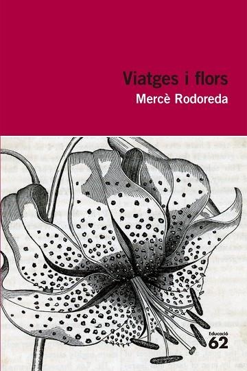 VIATGES I FLORS | 9788492672943 | RODOREDA,MERCE