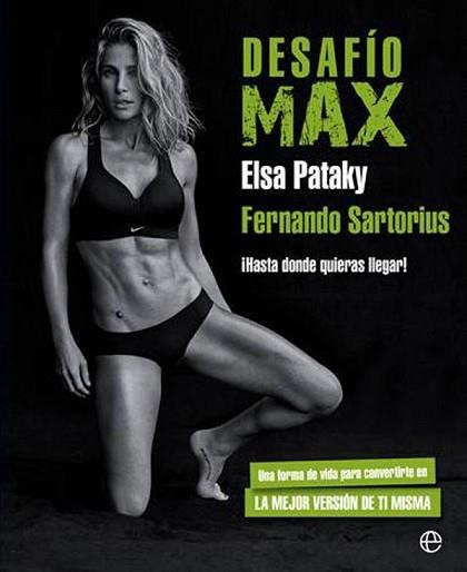 DESAFÍO MAX. ¡HASTA DONDE QUIERAS LLEGAR! | 9788490609774 | PATAKY, ELSA/SARTORIUS, FERNANDO