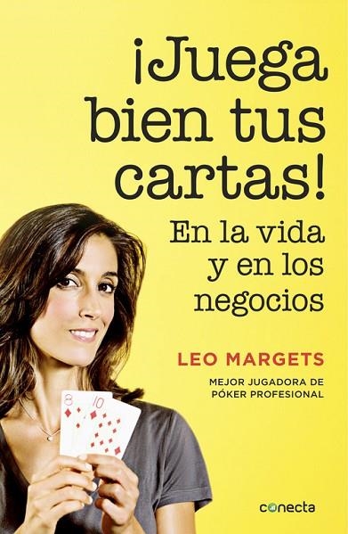 JUEGA BIEN TUS CARTAS! EN LA VIDA Y EN LOS NEGOCIOS | 9788416029822 | MARGETS,LEO