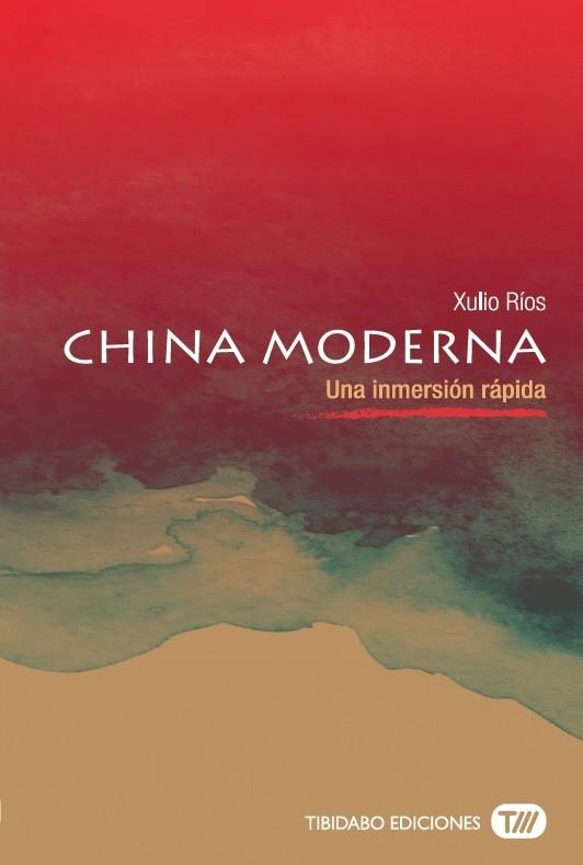 CHINA MODERNA. UNA INMERSION RAPIDA | 9788491172093 | RIOS,XULIO