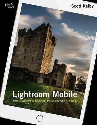 LIGHTROOM MOBILE | 9788441538764 | KELBY, SCOTT