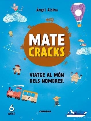 MATECRACKS 6 ANYS VIATGE AL MON DELS NOMBRES | 9788491010920 | ALSINA,ANGEL