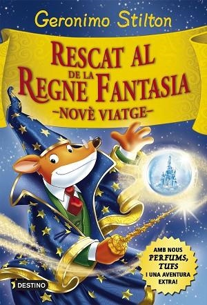 RESCAT AL REGNE DE LA FANTASIA,NOVE VIATGE | 9788416519033 | STILTON,GERONIMO