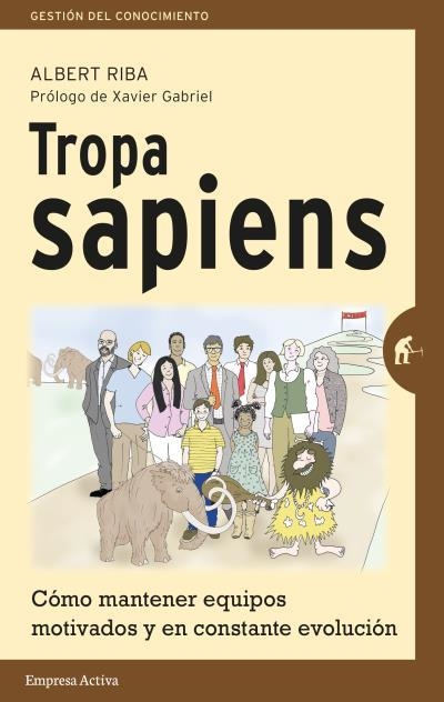 TROPA SAPIENS. COMO MANTENER EQUIPOS MOTIVADOS | 9788492921621 | RIBA,ALBERT