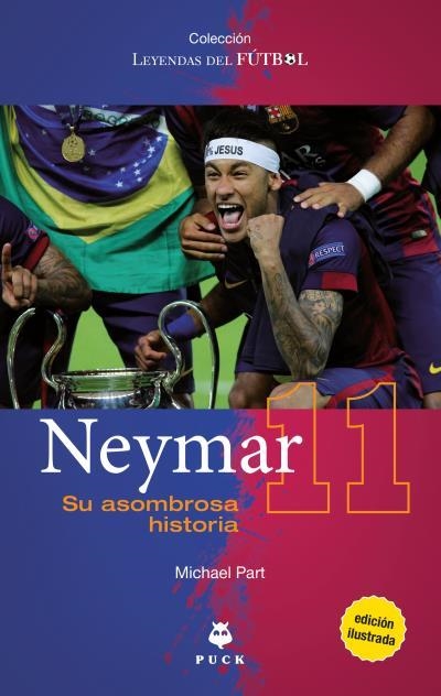 NEYMAR. SU ASOMBROSA HISTORIA | 9788496886568 | PART,MICHAEL