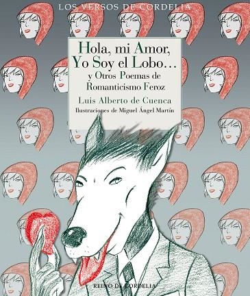 HOLA MI AMOR YO SOY EL LOBO...Y OTROS POEMAS DE ROMANTICISMO FEROZ | 9788415973881 | CUENCA,LUIS ALBERTO DE