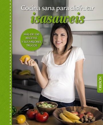 COCINA SANA PARA DISFRUTAR ISASAWEIS | 9788441537187 | ISASAWEIS