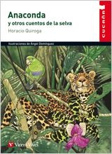 ANACONDA Y OTROS CUENTOS DE LA SELVA | 9788431660055 | QUIROGA,HORACIO