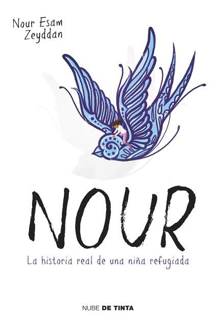 NOUR. LA HISTORIA REAL DE UNA NIÑA REFUGIADA | 9788416588411 | NOUR ESAM ZEYDDAN