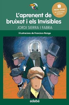  L’APRENENT DE BRUIXOT I ELS INVISIBLES | 9788468317779 | SIERRA I FABRA, JORDI