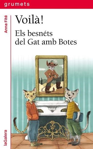 VOILÀ! ELS BESNÉTS DEL GAT AMB BOTES | 9788424660185 | FITÉ, ANNA