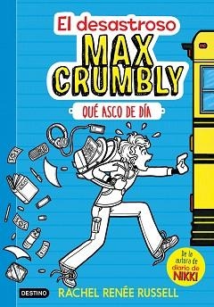 EL DESASTROSO MAX CRUMBLY. QUÉ ASCO DE DÍA | 9788408167549 | RACHEL RENÉE RUSSELL