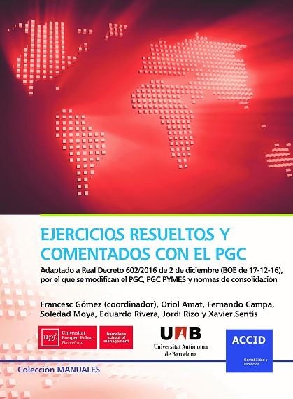 EJERCICIOS RESUELTOS Y COMENTADOS CON EL PLAN GENERAL CONTABLE. ADAPTADO A REAL DECRETO 602/2016 DE 2 DE DICIEMBRE | 9788416904204 | GOMEZ,FRANCESC