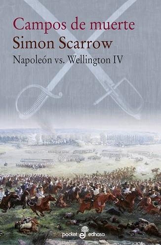 CAMPOS DE MUERTE. NAPOLEON VS WELLINGTON IV | 9788435021630 | SCARROW,SIMON