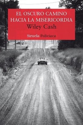  OSCURO CAMINO HACIA LA MISERICORDIA | 9788417041434 | CASH, WILEY