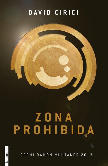 ZONA PROHIBIDA. PREMI RAMON MUNTANER 2013 | 9788415745556 | CIRICI,DAVID