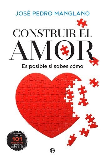 CONSTRUIR EL AMOR. ES POSIBLE SI SABES CÓMO | 9788490604984 | MANGLANO, JOSÉ PEDRO