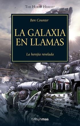 GALAXIA EN LLAMAS. LA HEREJIA REVELADA. WARHAMMER 40000 3 HEREJIA DE HORUS | 9788445003114 | COUNTER,BEN