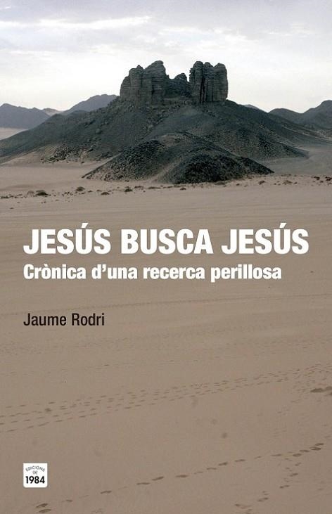 JESUS BUSCA JESUS. CRONICA D,UNA RECERCA PERILLOSA | 9788415835547 | RODRI,JAUME