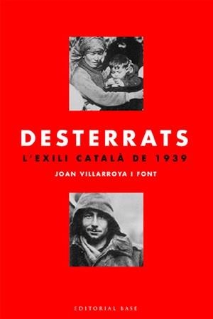 DESTERRATS.L,EXILI CATALA DE 1939 | 9788485031191 | VILLARROYA I FONT,JOAN