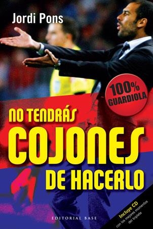 NO TENDRAS COJONES DE HACERLO | 9788492437344 | PONS,JORDI