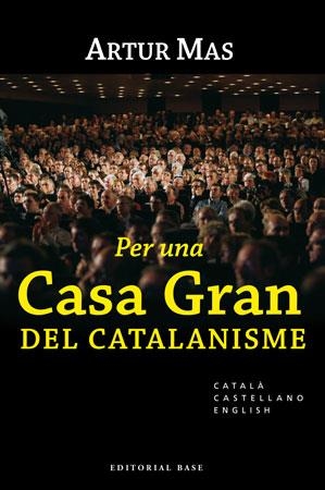 PER UNA CASA GRAN DEL CATALANISME. CATALA,CASTELLA,ANGLES | 9788492437030 | MAS,ARTUR