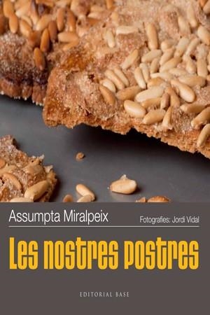 NOSTRES POSTRES | 9788415267492 | MIRALPEIX,ASSUMPTA