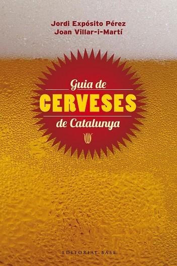 GUIA DE CERVESES DE CATALUNYA 2013 | 9788415711148 | VILLAR I MARTI,JOAN EXPOSITO PEREZ,JORDI