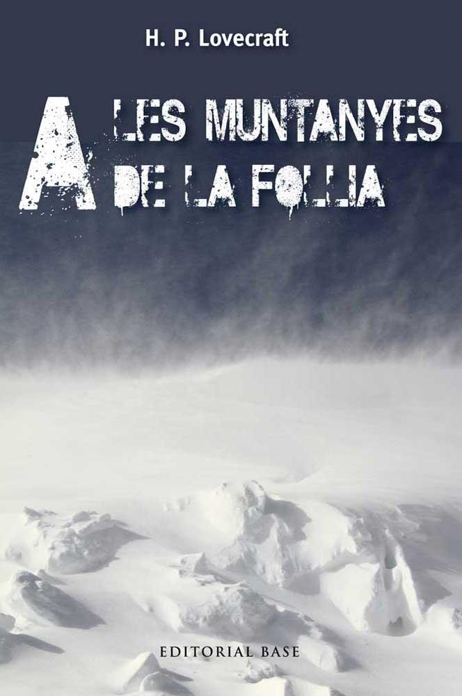 A LES MUNTANYES DE LA FOLLIA | 9788415711483 | LOVECRAFT,H.P.