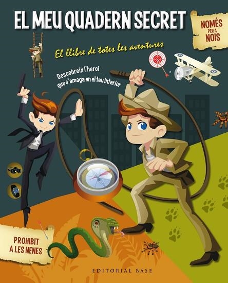 MEU QUADERN SECRET. EL LLIBRE DE TOTES LES AVENTURES. NOMES PER A NOIS | 9788416587254 | DIAZ,DIEGO DELABARRE,OLIVIER